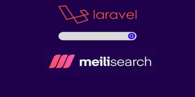 Meilisearch ve Laravel Entegrasyonu